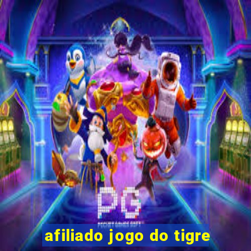 afiliado jogo do tigre